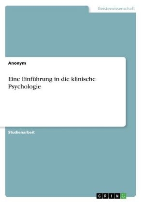 Eine EinfÃ¼hrung in die klinische Psychologie -  Anonymous