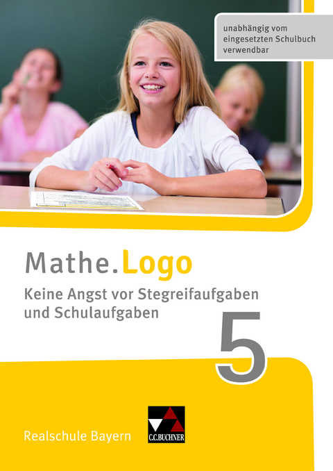 Mathe.Logo – Bayern / Mathe.Logo Bayern Keine Angst vor Stegreif 5 - Patricia Weixler, Simon Weixler