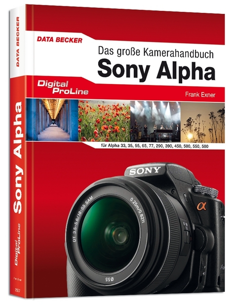 Digital ProLine: Das große Kamerahandbuch Sony Alpha