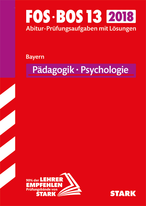 Abiturprüfung FOS/BOS - Pädagogik/Psychologie 13. Klasse - Bayern