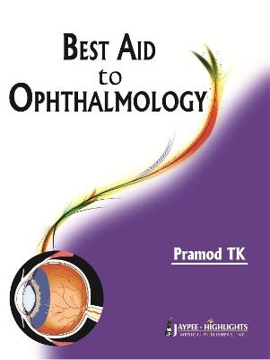 Best Aid to Ophthalmology - Pramod TK