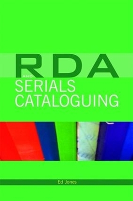 RDA and Serials Cataloguing - Ed Jones