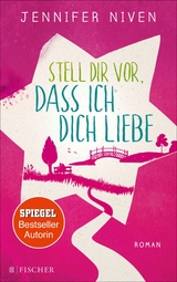 Stell dir vor, dass ich dich liebe -  Jennifer Niven