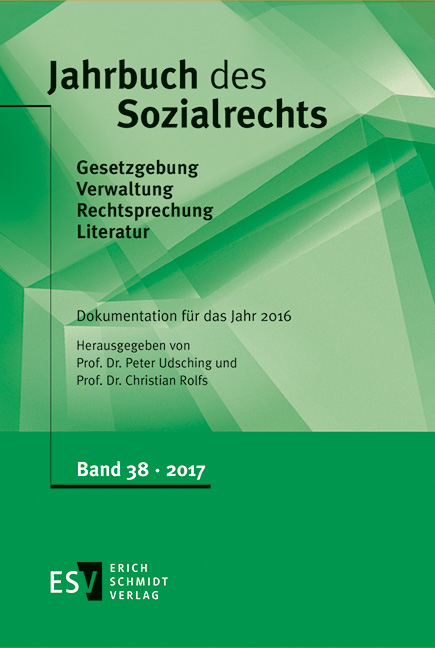 Jahrbuch des Sozialrechts (der Gegenwart). Gesetzgebung - Verwaltung... / Jahrbuch des Sozialrechts - - Dokumentation für das Jahr 2016 - 