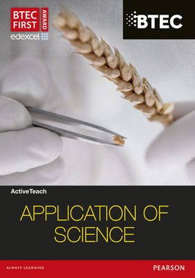 BTEC First in Applied Science ActiveTeach Application of Science CDROM