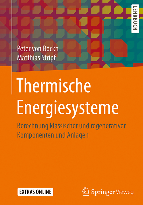 Thermische Energiesysteme - Peter von Böckh, Matthias Stripf