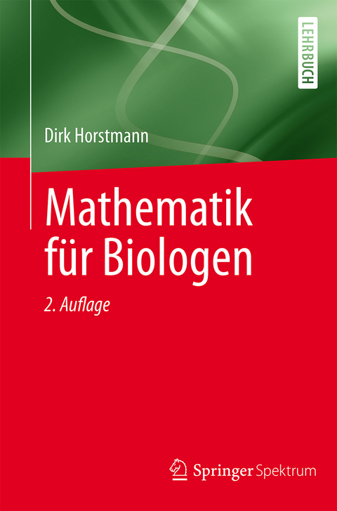 Mathematik für Biologen - Dirk Horstmann