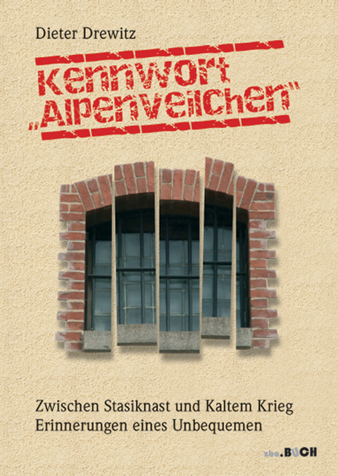 Kennwort "Alpenveilchen" - Dieter Drewitz