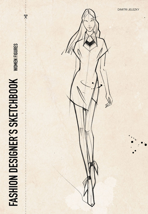 FASHION DESIGNER´S SKETCHBOOK - women figures - Dimitri Jelezky, Dimitri Eletski