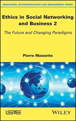 Ethics in Social Networking and Business 2 - Pierre Massotte