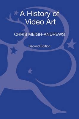 A History of Video Art - Prof. Chris Meigh-Andrews