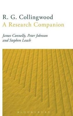 R. G. Collingwood: A Research Companion - Professor James Connelly, Dr Peter Johnson, Dr Stephen Leach