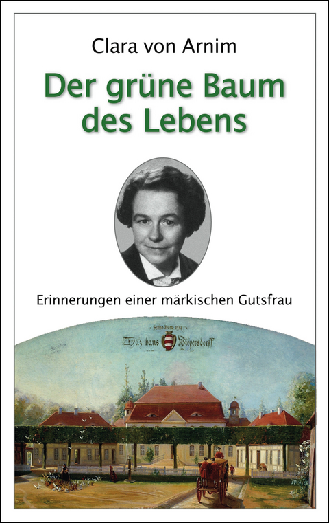 Der grüne Baum des Lebens - Clara von Arnim