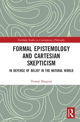 Formal Epistemology and Cartesian Skepticism - Tomoji Shogenji