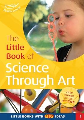 The Little Book of Science Through Art - Sally Featherstone