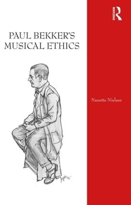 Paul Bekker's Musical Ethics - Nanette Nielsen