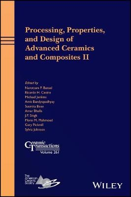 Processing, Properties, and Design of Advanced Ceramics and Composites II - 