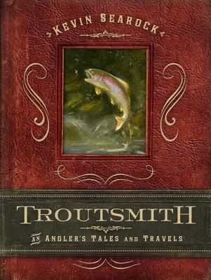 Troutsmith - Kevin Searock