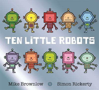 Ten Little Robots - Mike Brownlow