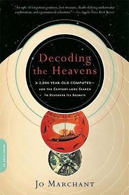 Decoding the Heavens - Jo Marchant