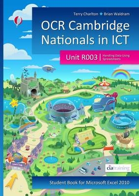 OCR Cambridge Nationals in ICT for Unit R003 (Microsoft Excel 2010) -  CiA Training Ltd.