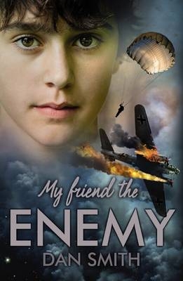 My Friend the Enemy - Dan Smith