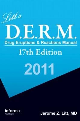 Litt's Drug Eruptions & Reactions Manual, 17th Edition - Jerome Z. Litt, Neil Shear