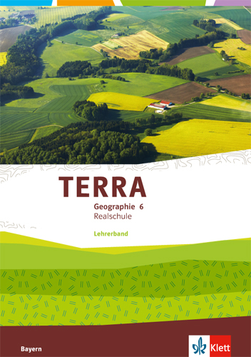 TERRA Geographie 6. Ausgabe Bayern Realschule