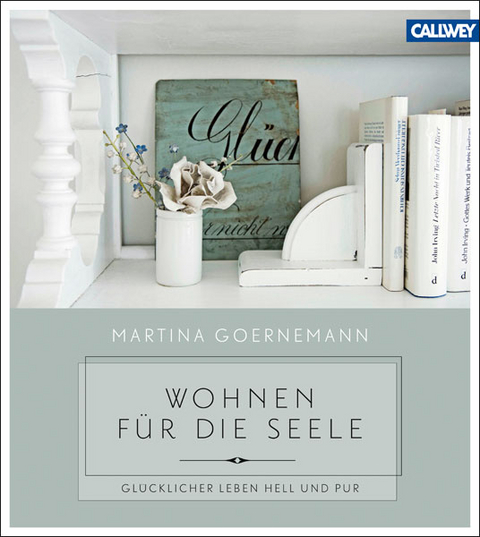 Wohnen für die Seele - Martina Goernemann