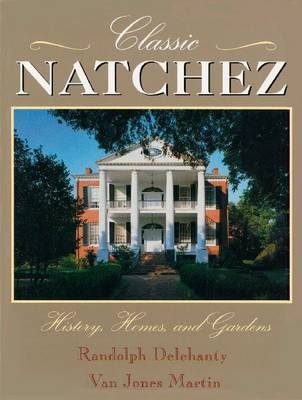 Classic Natchez - Randolph Delehanty