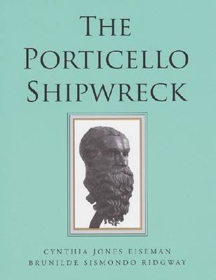 Porticello Shipwreck: A Mediterranean Merchant Vessel of 415-385 B.C -  Eiseman/Ridgway