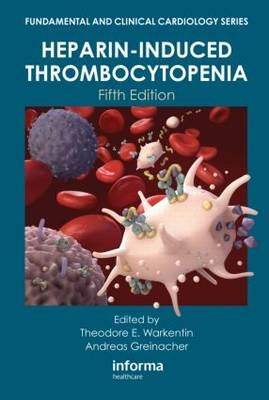 Heparin-Induced Thrombocytopenia, Fifth Edition - 