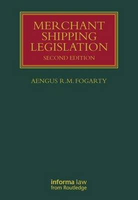 Merchant Shipping Legislation - Aengus R M Fogarty