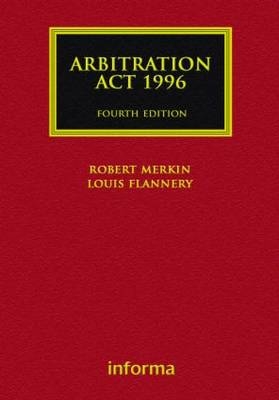 Arbitration Act 1996 - Robert Merkin, Louis Flannery