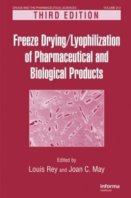 Freeze-Drying/Lyophilization of Pharmaceutical and Biological Products - 