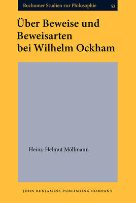 Über Beweise und Beweisarten bei Wilhelm Ockham - Heinz-Helmut Möllmann