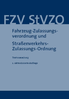 Fahrzeug-Zulassungsverordnung und Straßenverkehrs-Zulassungs-Ordnung