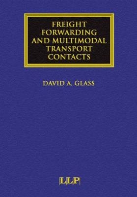 Freight Forwarding and Multi Modal Transport Contracts - David Glass