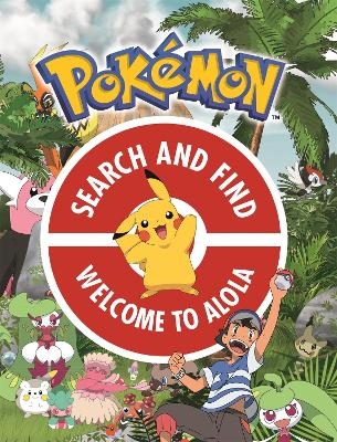 The Official Pokémon Search and Find: Welcome to Alola -  Pokémon