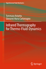 Infrared Thermography for Thermo-Fluid-Dynamics - Tommaso Astarita, Giovanni Maria Carlomagno