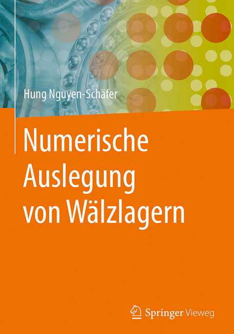 Numerische Auslegung von Wälzlagern - Hung Nguyen-Schäfer