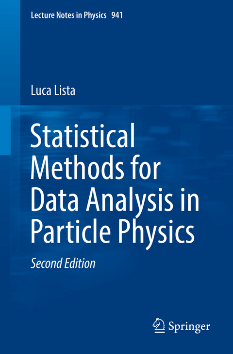 Statistical Methods for Data Analysis in Particle Physics - Luca Lista