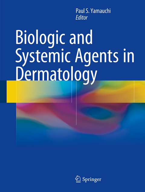 Biologic and Systemic Agents in Dermatology - 