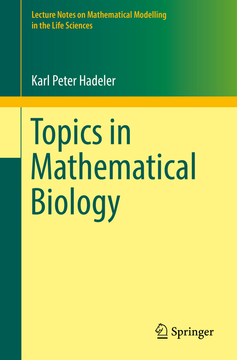 Topics in Mathematical Biology - Karl Peter Hadeler