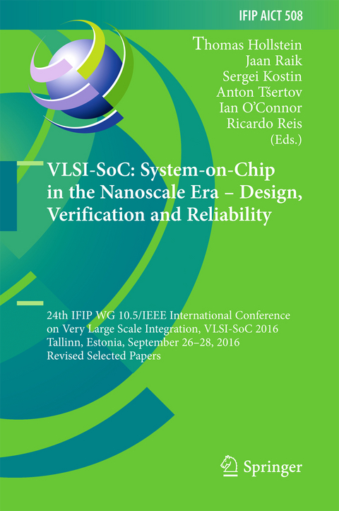 VLSI-SoC: System-on-Chip in the Nanoscale Era – Design, Verification and Reliability - 