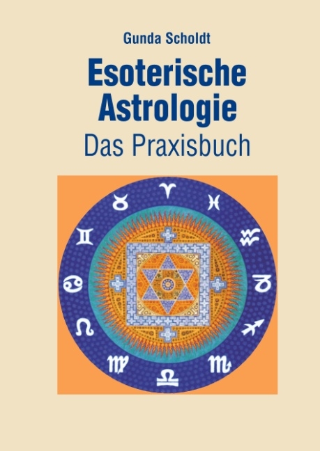 Esoterische Astrologie - Gunda Scholdt