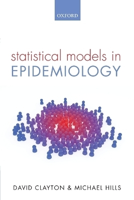 Statistical Models in Epidemiology - David Clayton, Michael Hills