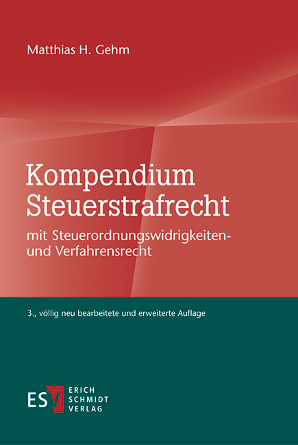 Kompendium Steuerstrafrecht - Matthias H. Gehm