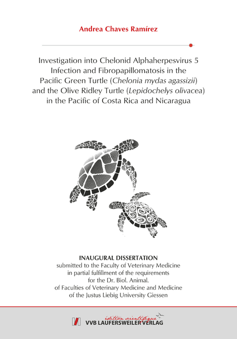 Investigation into Chelonid Alphaherpesvirus 5 Infection and Fibropapillomatosis in the Pacific Green Turtle (Chelonia mydas agassizii) and the Olive Ridley Turtle (Lepidochelys olivacea) in the Pacific of Costa Rica and Nicaragua - Andrea Chaves Ramírez