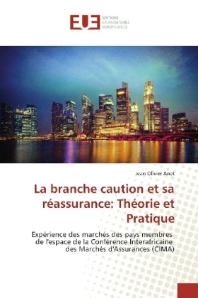 La branche caution et sa rÃ©assurance: ThÃ©orie et Pratique - Jean Olivier Anet